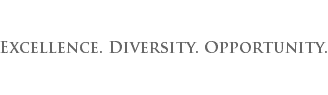 Excellence. Diversity. Opportunity.